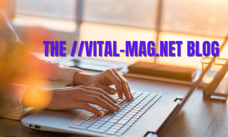 www. #vital-mag.net Blog